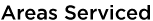 Areas Serviced